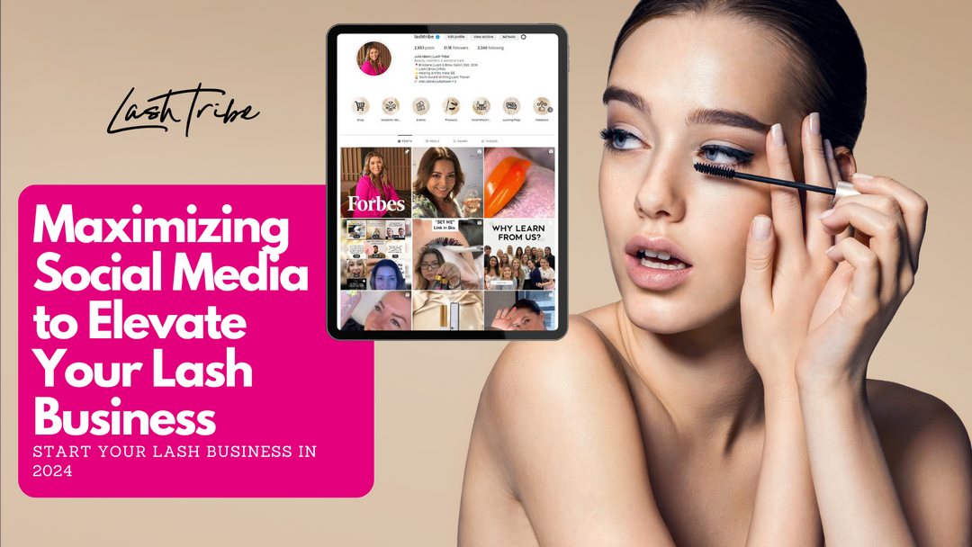 Maximizing Social Media to Elevate Your Lash Business